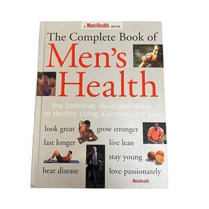 The Complete Book of Mens Health Healthy Living‎ Exercise Sex Fitness